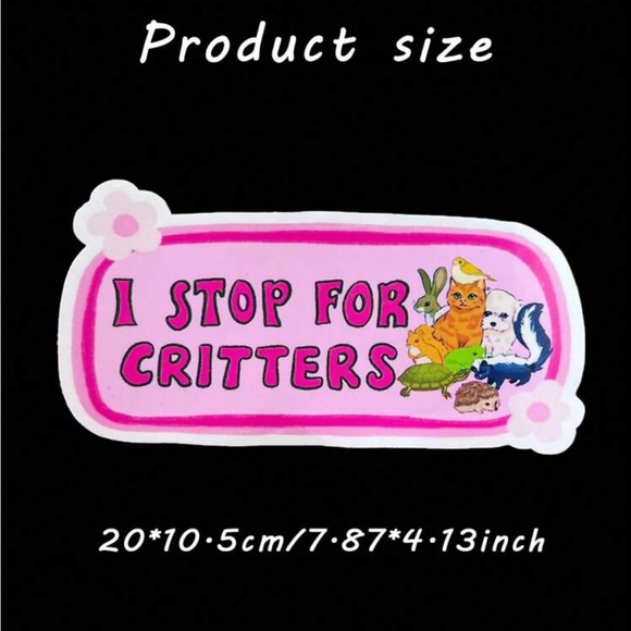 I Stop For Critters Car Bumper Sticker | Animal Lover Sticker - Picture 2 of 3